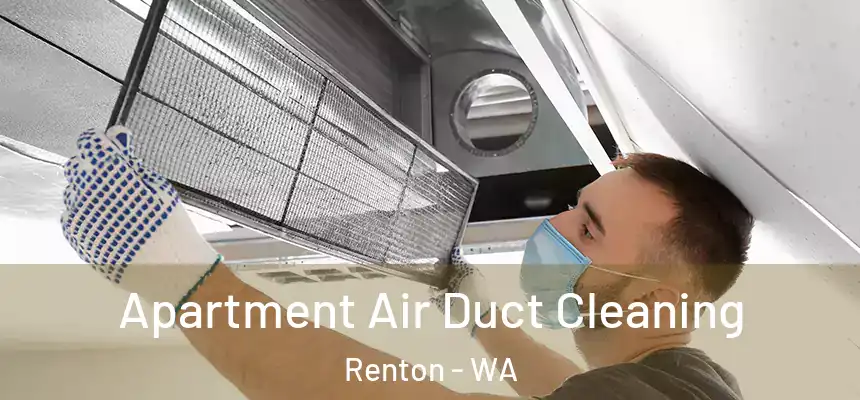 Apartment Air Duct Cleaning Renton - WA