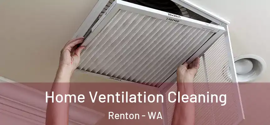 Home Ventilation Cleaning Renton - WA