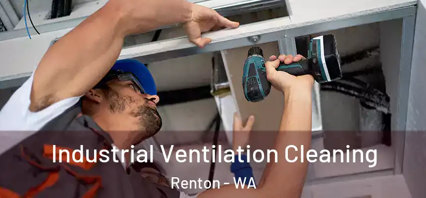 Industrial Ventilation Cleaning Renton - WA