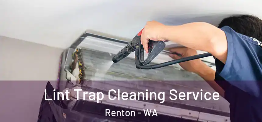  Lint Trap Cleaning Service Renton - WA